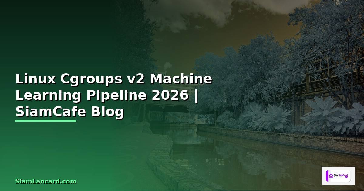 Linux Cgroups v2 Machine Learning Pipeline