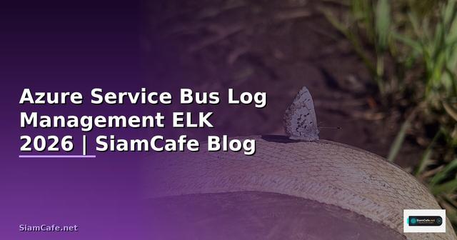 Azure Service Bus Log Management ELK