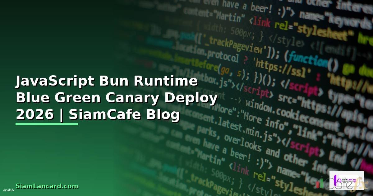 JavaScript Bun Runtime Blue Green Canary Deploy
