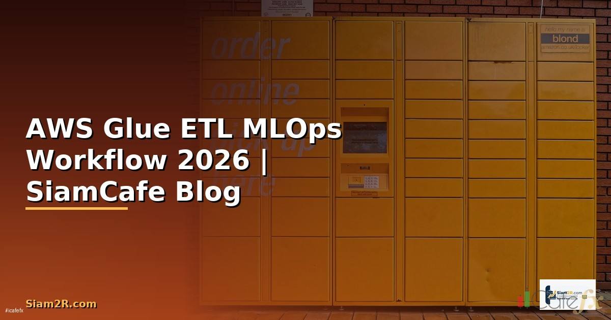 AWS Glue ETL MLOps Workflow
