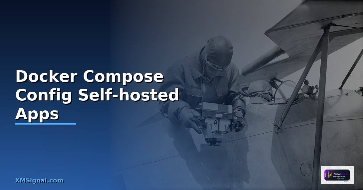 Docker Compose ตัวอย่าง Config สำหรับ Self-hosted Apps