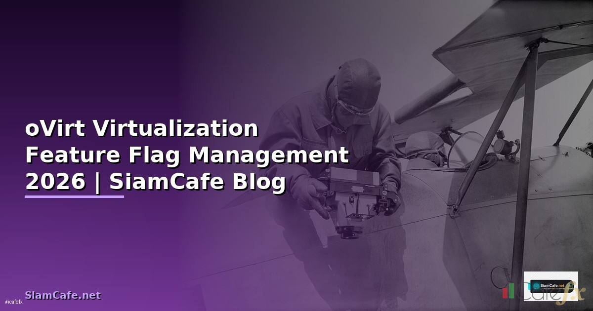 oVirt Virtualization Feature Flag Management