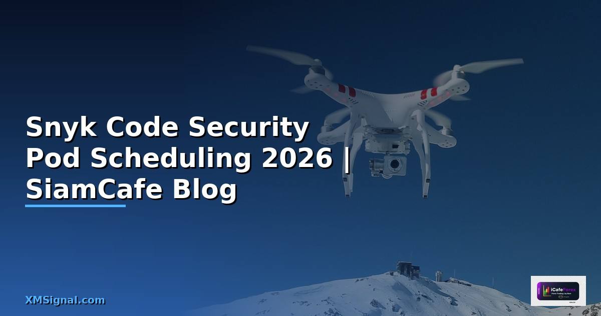 Snyk Code Security Pod Scheduling