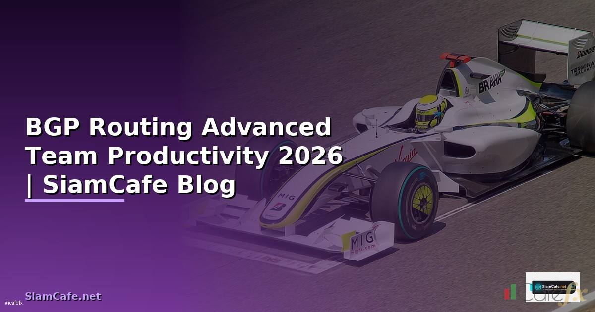 BGP Routing Advanced Team Productivity