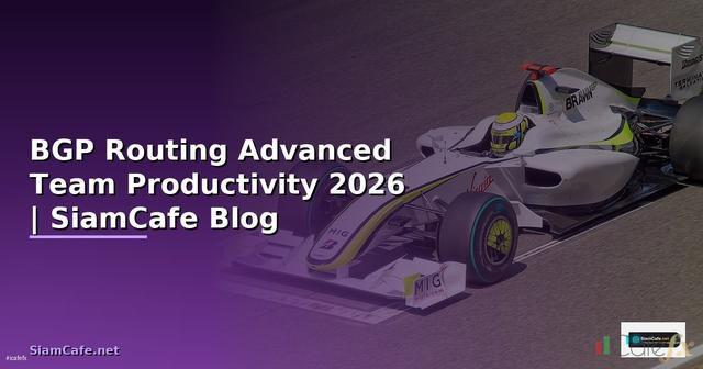 BGP Routing Advanced Team Productivity