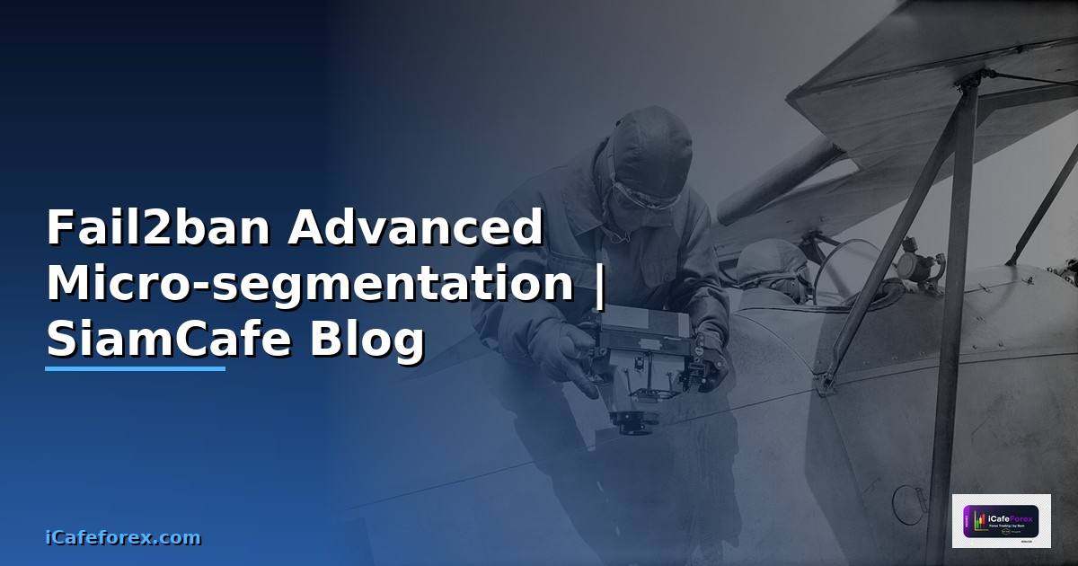 Fail2ban Advanced Micro-segmentation
