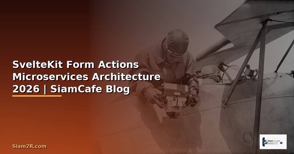 SvelteKit Form Actions Microservices Architecture