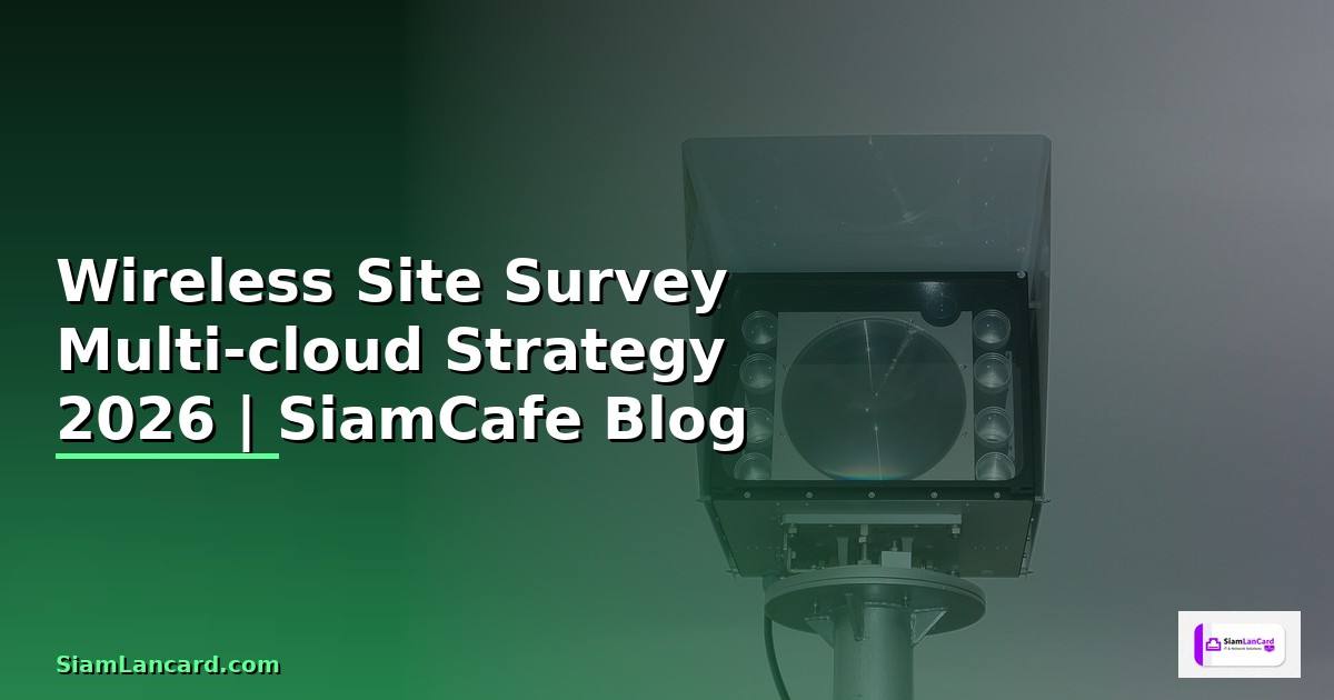 Wireless Site Survey Multi-cloud Strategy