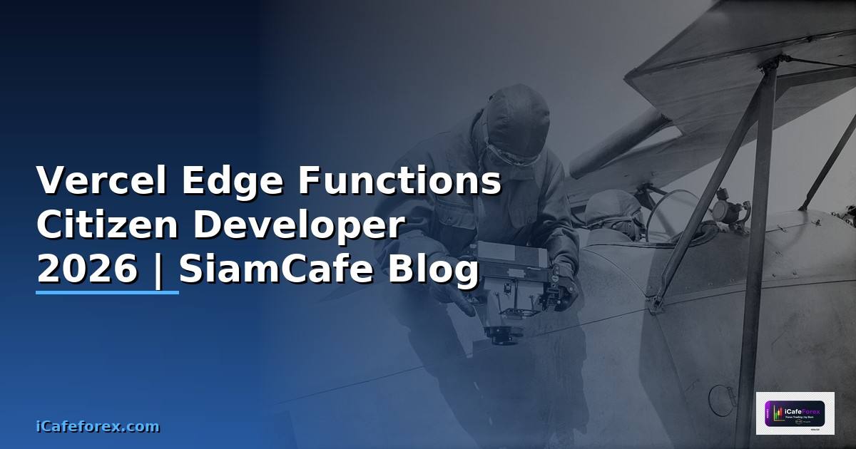 Vercel Edge Functions Citizen Developer
