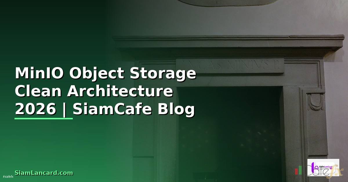 MinIO Object Storage Clean Architecture