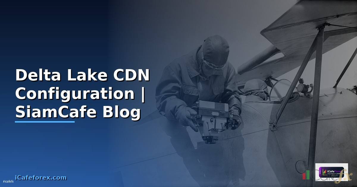 Delta Lake CDN Configuration