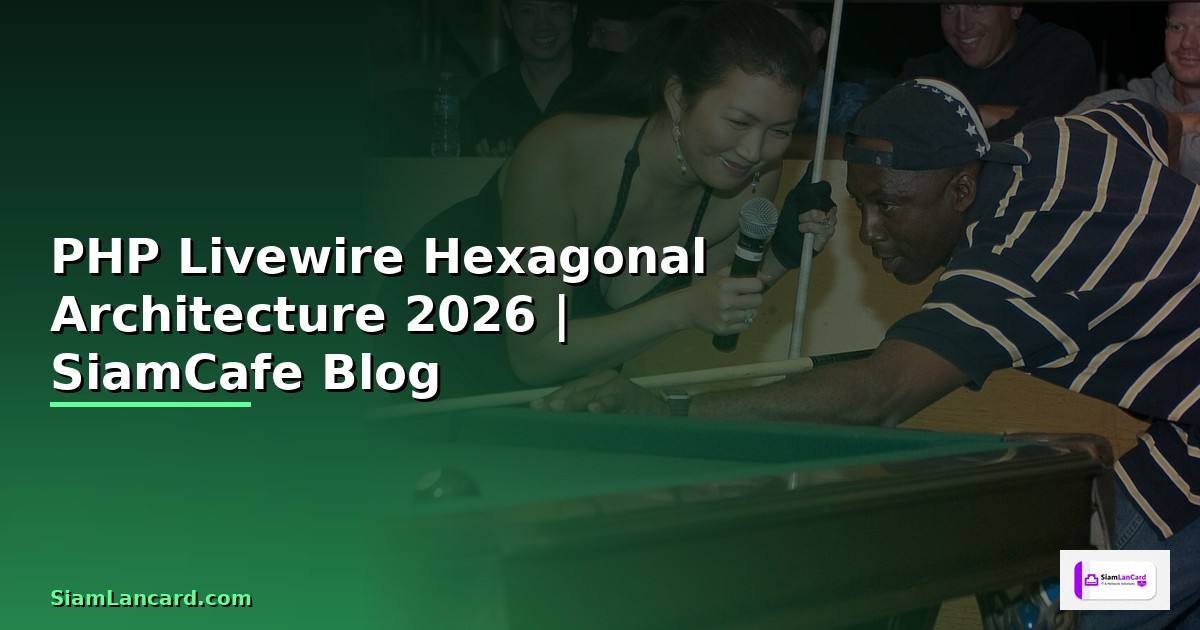PHP Livewire Hexagonal Architecture