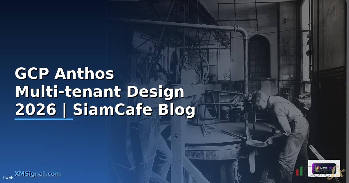 GCP Anthos Multi-tenant Design
