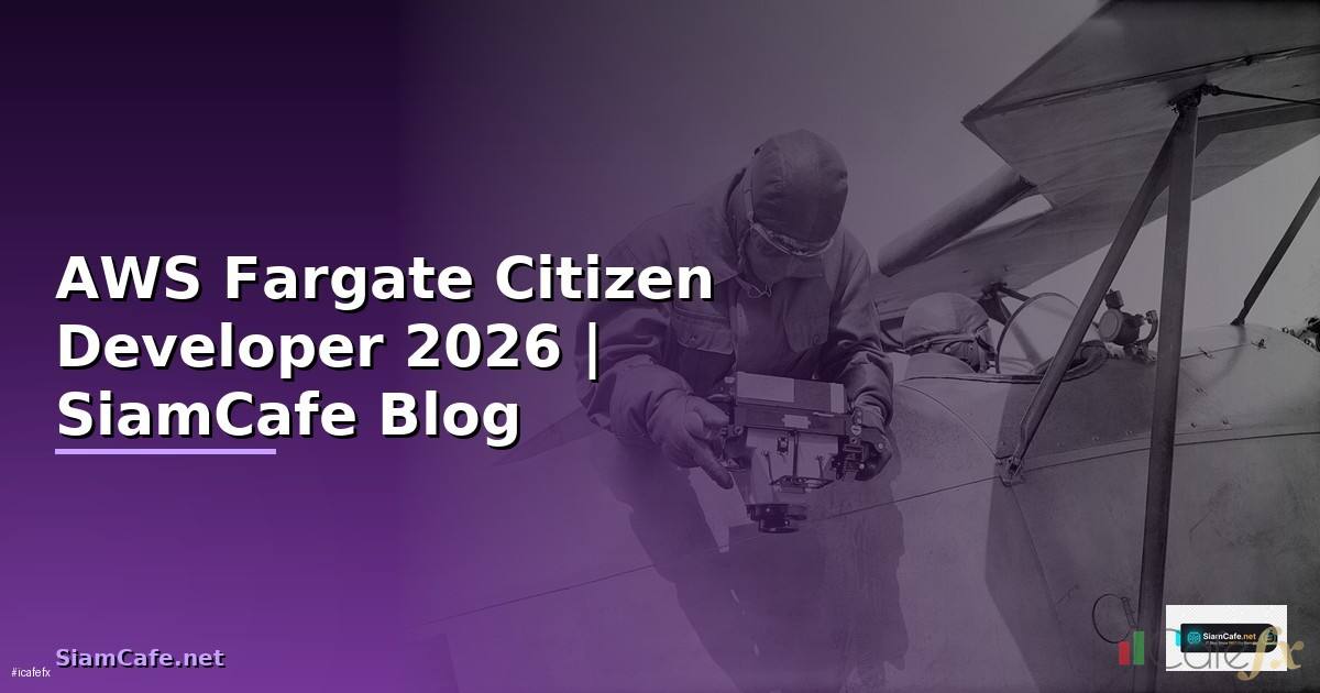 AWS Fargate Citizen Developer