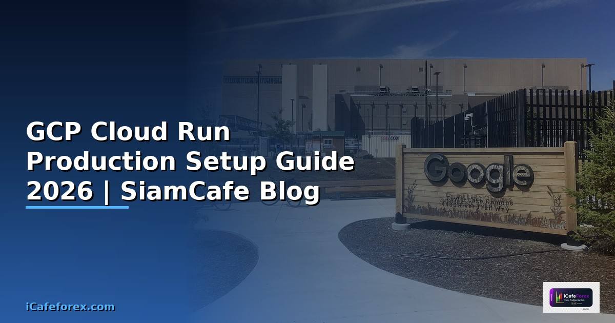 GCP Cloud Run Production Setup Guide