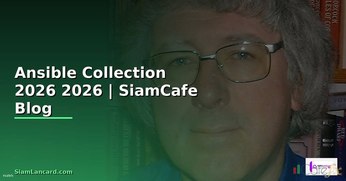 Ansible Collection คู่มือฉบับสมบูรณ์ 2026 — คู่มือฉบับสมบูรณ์ 2026