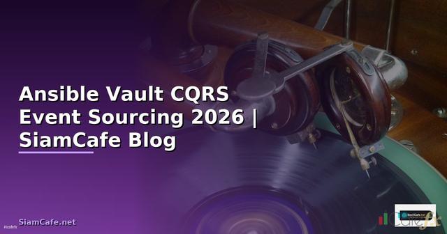 Ansible Vault CQRS Event Sourcing