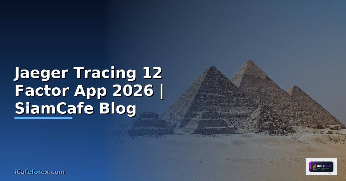 Jaeger Tracing 12 Factor App