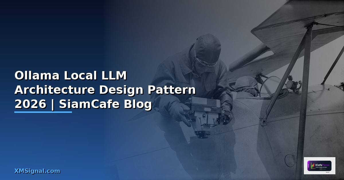 Ollama Local LLM Architecture Design Pattern