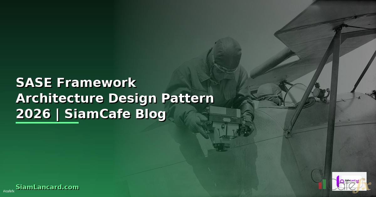 SASE Framework Architecture Design Pattern