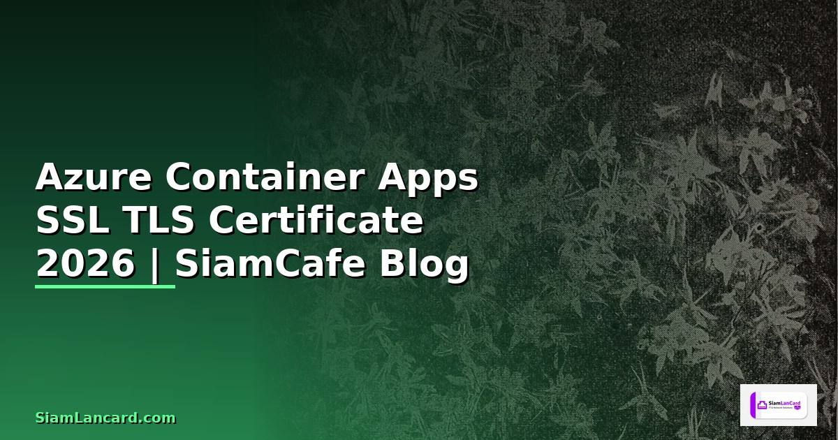 Azure Container Apps SSL TLS Certificate