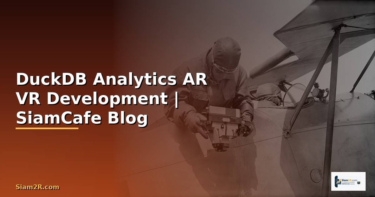 DuckDB Analytics AR VR Development