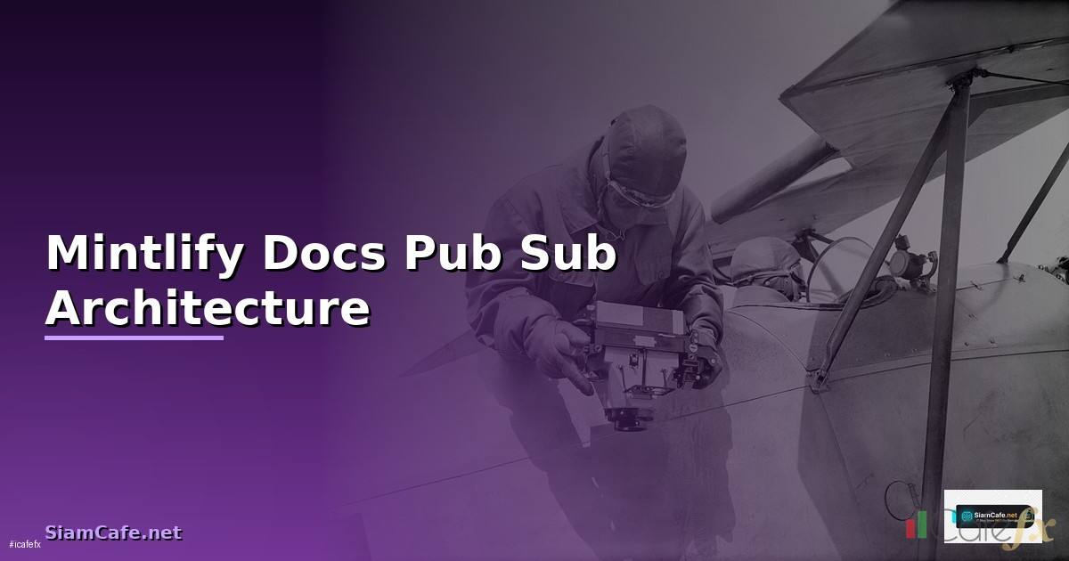 Mintlify Docs Pub Sub Architecture —