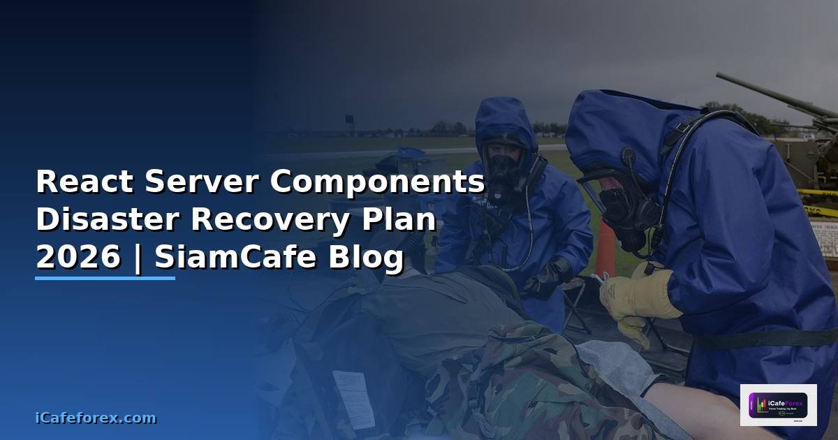 React Server Components Disaster Recovery Plan