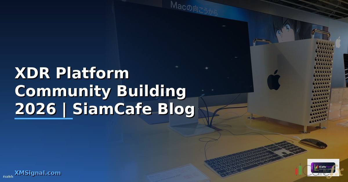 XDR Platform Community Building
