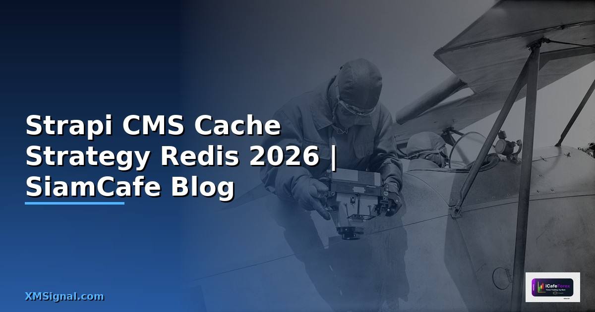 Strapi CMS Cache Strategy Redis