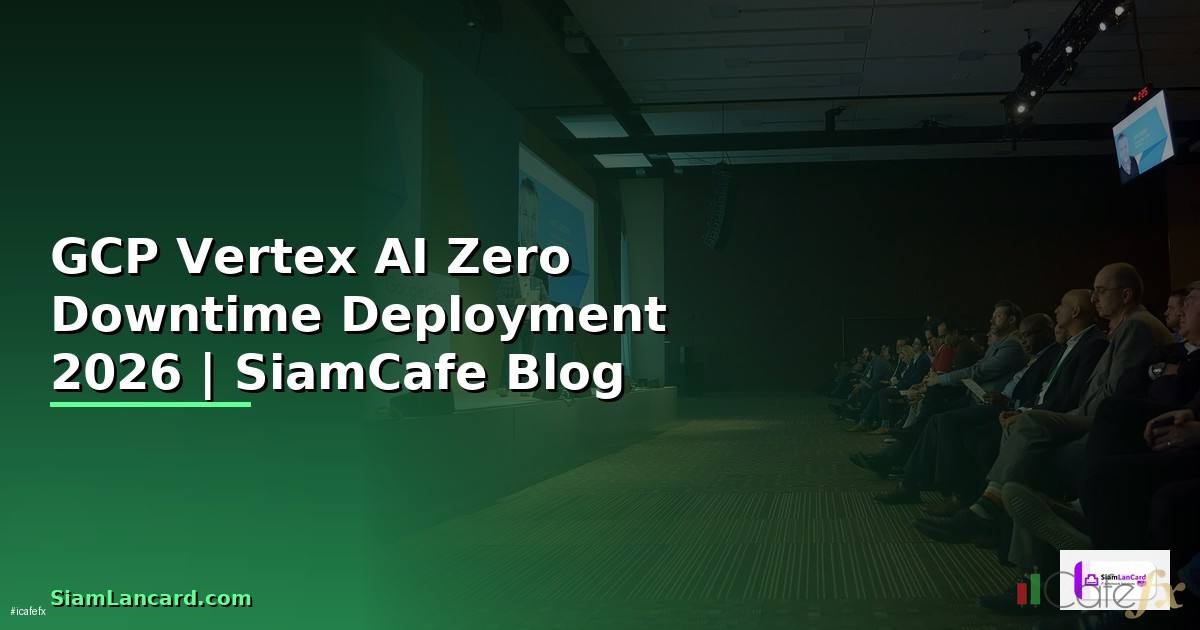 GCP Vertex AI Zero Downtime Deployment