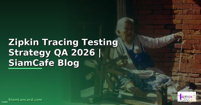 Zipkin Tracing Testing Strategy QA