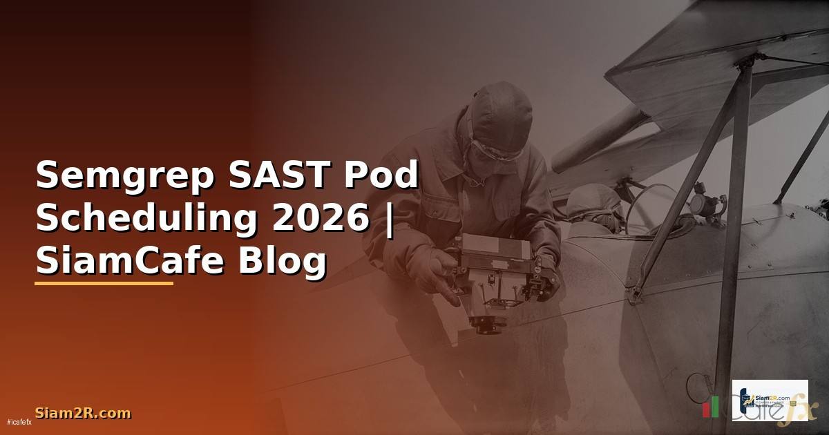 Semgrep SAST Pod Scheduling
