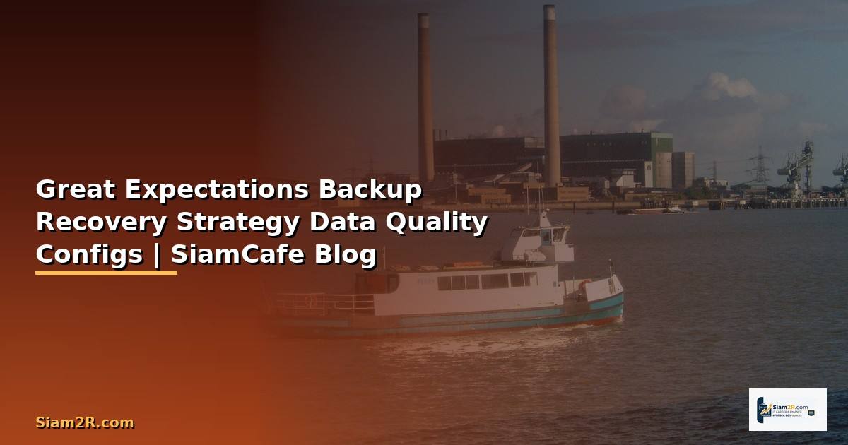 Great Expectations Backup Recovery Strategy —