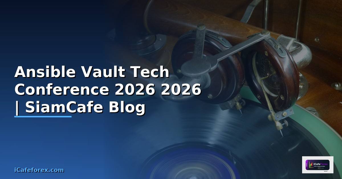 Ansible Vault Tech Conference 2026