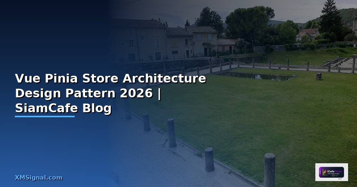 Vue Pinia Store Architecture Design Pattern
