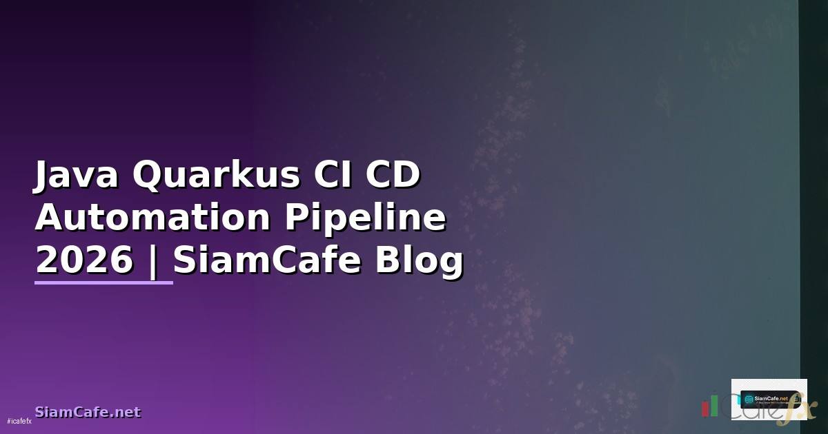 Java Quarkus CI CD Automation Pipeline