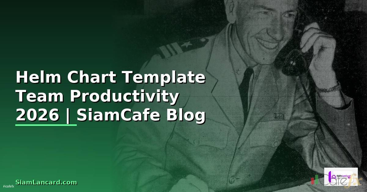 Helm Chart Template Team Productivity