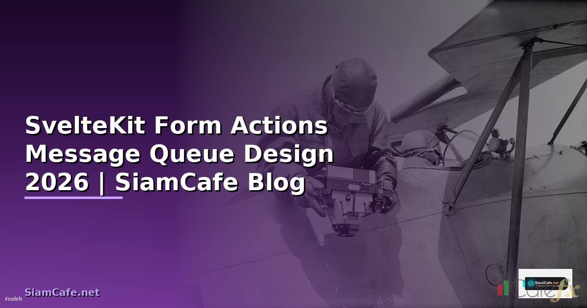 SvelteKit Form Actions Message Queue Design