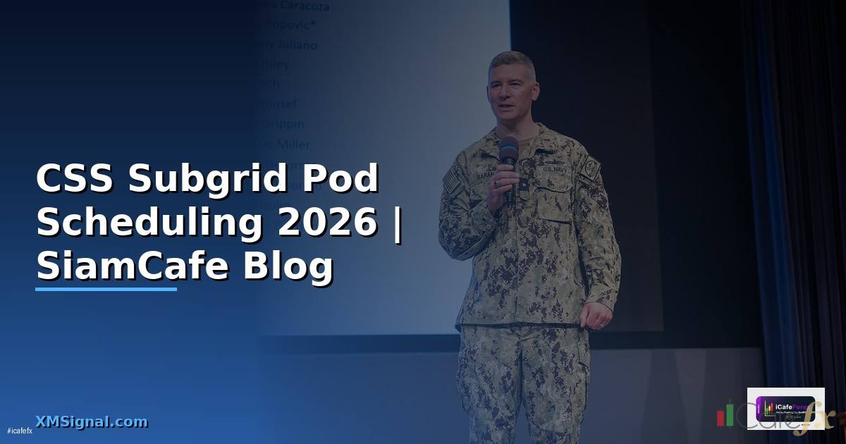CSS Subgrid Pod Scheduling