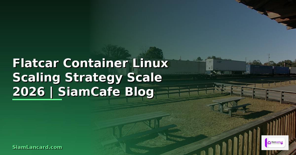 Flatcar Container Linux Scaling Strategy วิธี