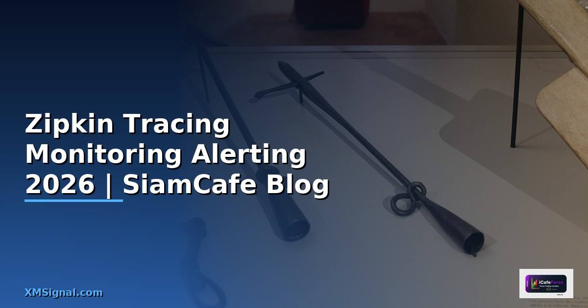 Zipkin Tracing Monitoring และ Alerting