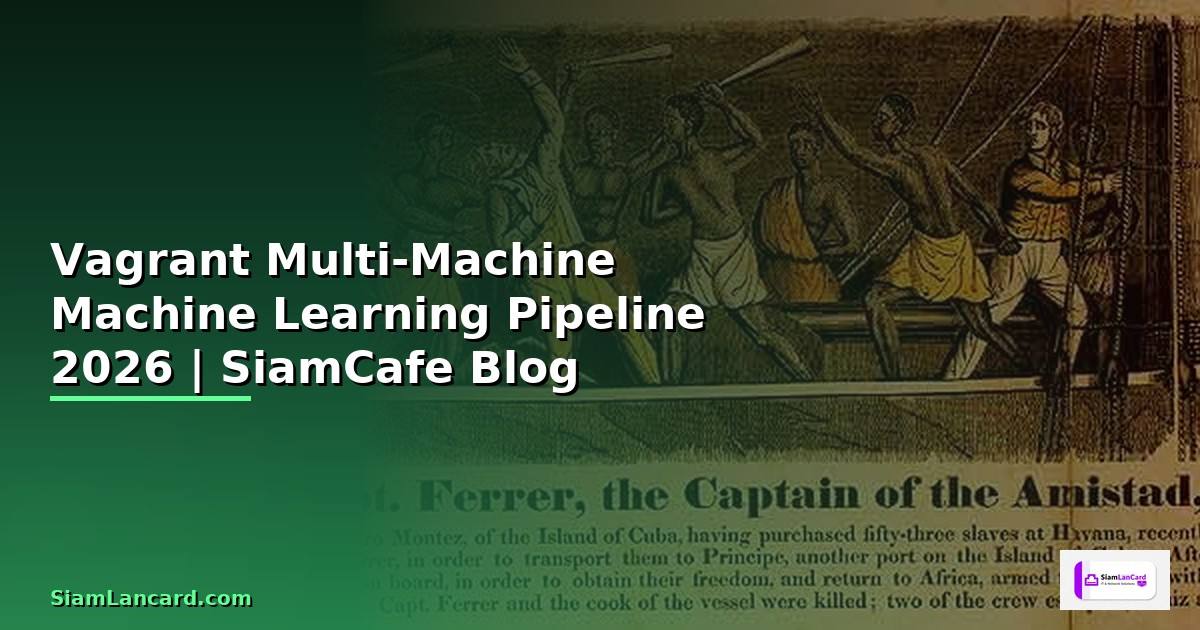 Vagrant Multi-Machine Machine Learning Pipeline