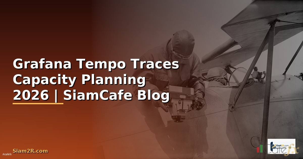 Grafana Tempo Traces Capacity Planning