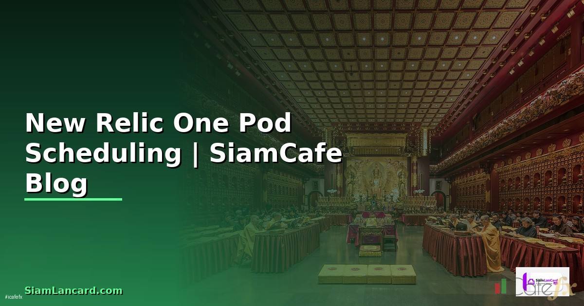 New Relic One Pod Scheduling