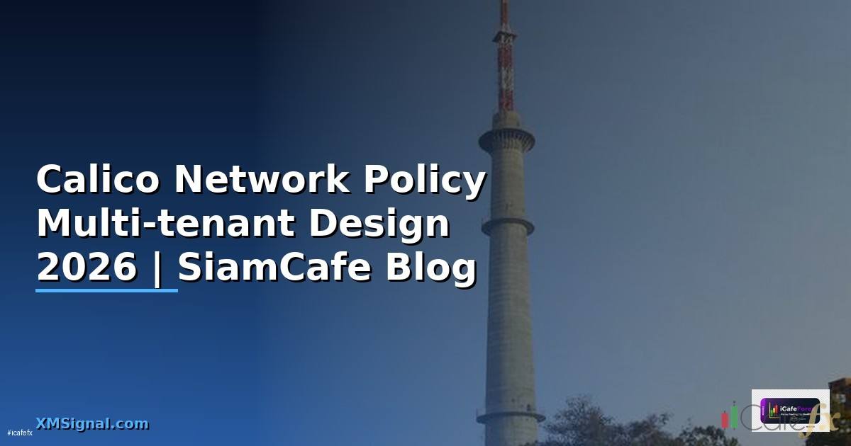 Calico Network Policy Multi-tenant Design