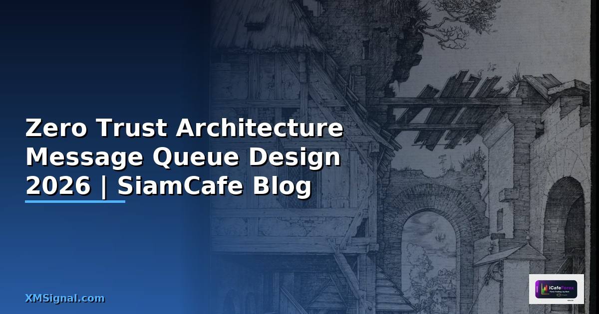 Zero Trust Architecture Message Queue Design