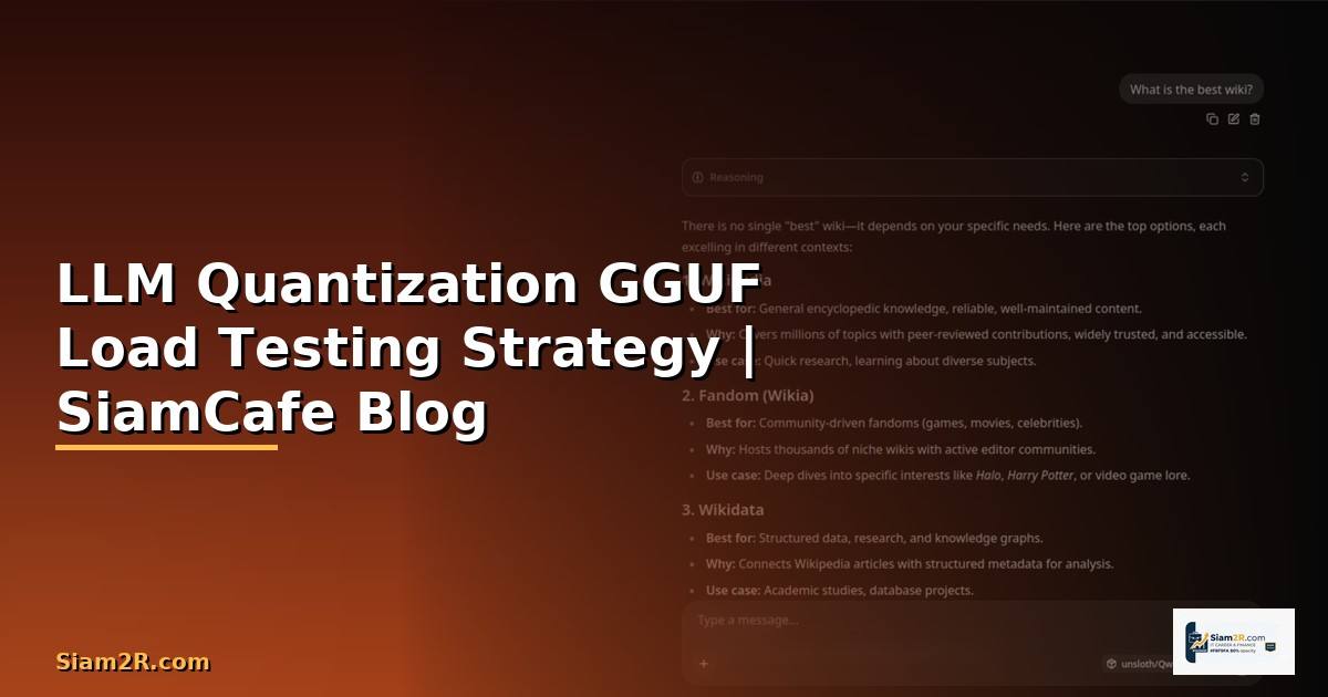 LLM Quantization GGUF Load Testing Strategy