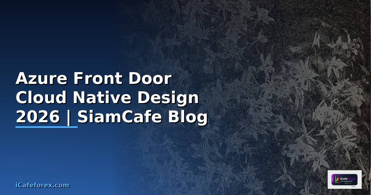 Azure Front Door Cloud Native Design