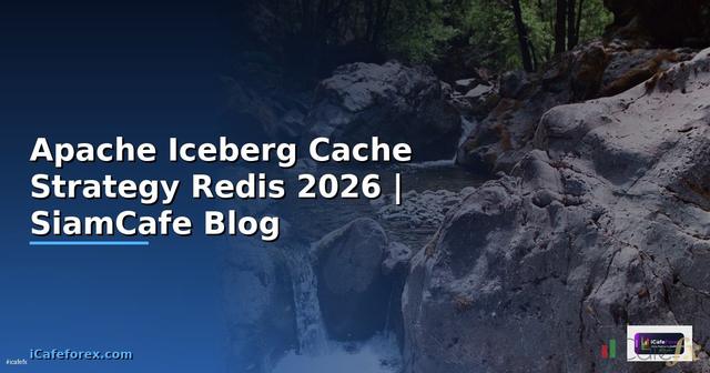 Apache Iceberg Cache Strategy Redis
